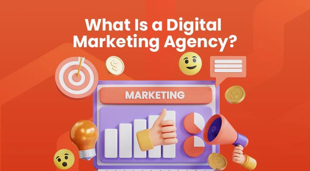 What Is a Digital Marketing Agency?